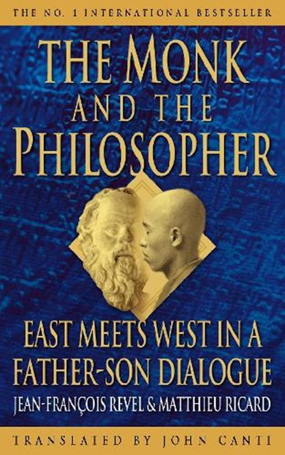 The Monk and the Philosopher, REVEL,  Jean-Francois ; Ricard, Matthieu - Paperback - 9780722536506