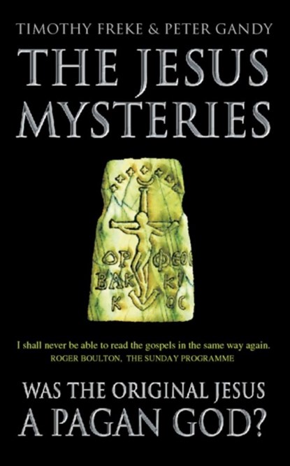 The Jesus Mysteries, Timothy Freke ; Peter Gandy - Paperback - 9780722536773