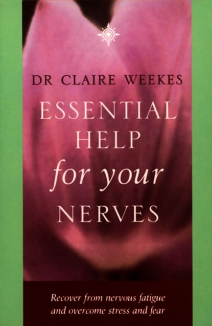 Essential Help for Your Nerves, Dr. Claire Weekes - Paperback - 9780722540138