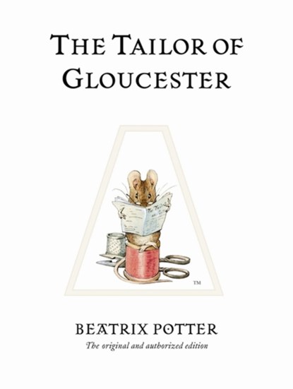 The Tailor of Gloucester, Beatrix Potter - Gebonden - 9780723247722