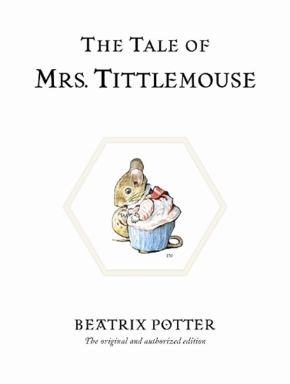 The Tale of Mrs. Tittlemouse, Beatrix Potter - Gebonden - 9780723247807