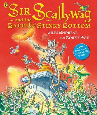Sir Scallywag and the Battle for Stinky Bottom, Giles Andreae - Paperback - 9780723270478
