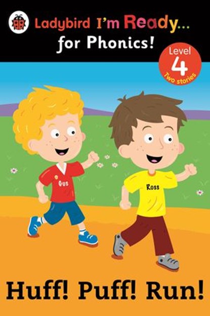 Huff! Puff! Run! Ladybird I'm Ready for Phonics: Level 4, Penguin Random House Children's UK - Ebook - 9780723276623