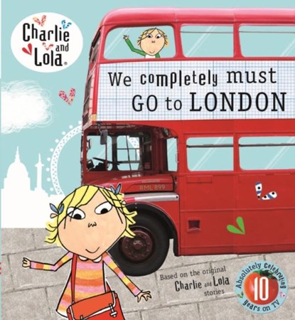 Charlie and Lola: We Completely Must Go to London, CHILD,  Lauren - Gebonden - 9780723295846