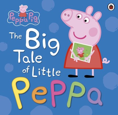 Peppa Pig: The Big Tale of Little Peppa, Peppa Pig - Paperback - 9780723297871