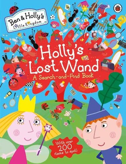 Ben and Holly's Little Kingdom: Holly's Lost Wand - A Search-and-Find Book, Ben and Holly's Little Kingdom - Paperback - 9780723298717