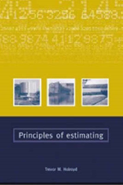 Principles of Estimating, Trevor Holroyd - Gebonden - 9780727727633