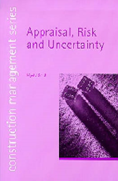 Appraisal, Risk and Uncertainty, Nigel J. Smith - Paperback - 9780727731852