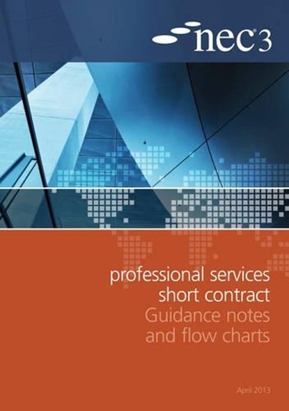 NEC3 Professional Services Short Contract Guidance Notes and Flow Charts, NEC - Paperback - 9780727759191