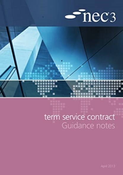 NEC3 Term Service Contract Guidance Notes, NEC - Paperback - 9780727759214