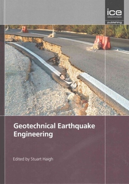 Geotechnical Earthquake Engineering, Stuart Haigh - Gebonden - 9780727761491