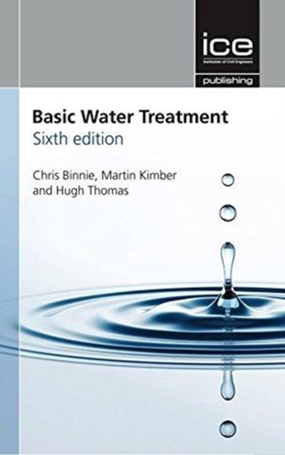 Basic Water Treatment, Chris Binnie ; Martin Kimber ; Hugh Thomas - Paperback - 9780727763341