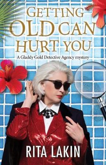 Getting Old Can Hurt You, Rita Lakin - Gebonden - 9780727829689