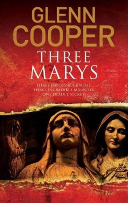 Three Marys, Glenn Cooper - Gebonden - 9780727829733