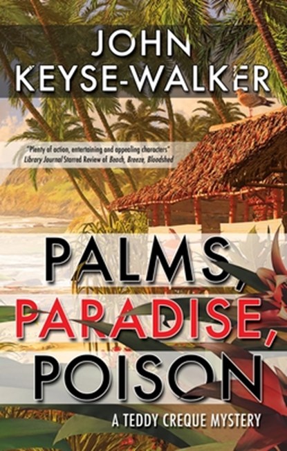 Palms, Paradise, Poison, John Keyse-Walker - Gebonden - 9780727850805