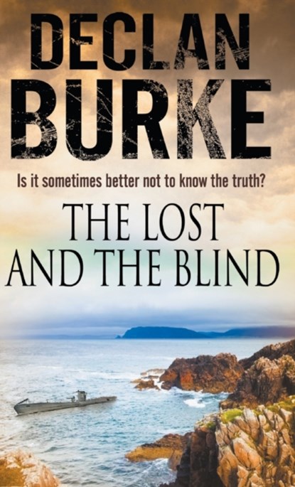 The Lost and the Blind, Declan Burke - Gebonden - 9780727872708