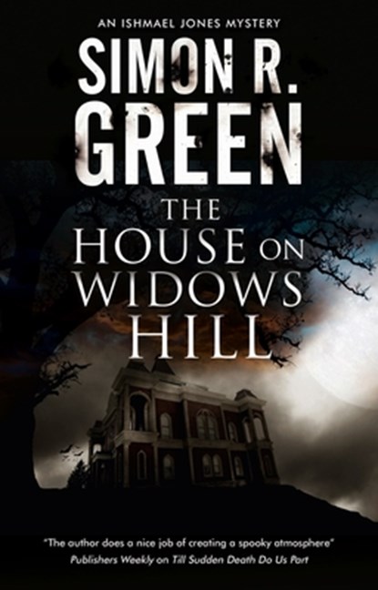 The House on Widows Hill, GREEN,  Simon R. - Gebonden - 9780727890306