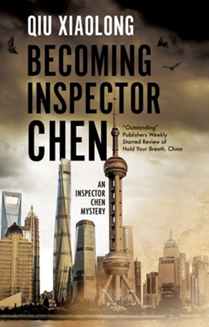 Becoming Inspector Chen, Qiu Xiaolong - Gebonden - 9780727890443