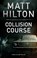 Collision Course, Matt Hilton - Gebonden - 9780727890467
