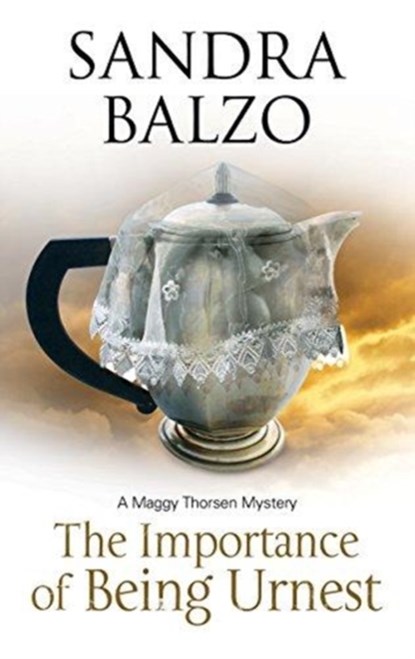 The Importance of Being Urnest, Sandra Balzo - Gebonden - 9780727893628