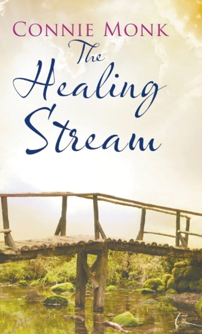 The Healing Stream, Connie Monk - Gebonden - 9780727894052