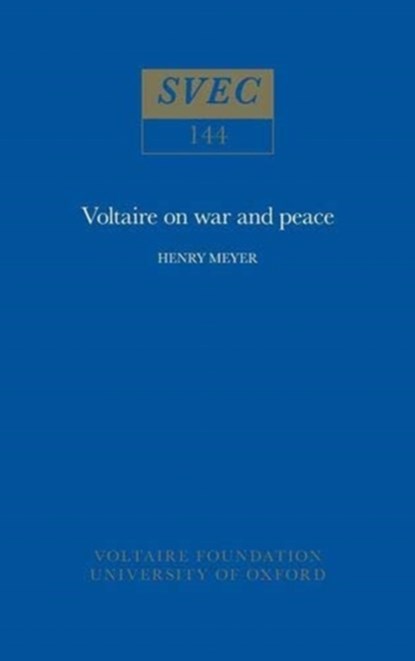 Voltaire on War and Peace, Henry Meyer - Paperback - 9780729400237