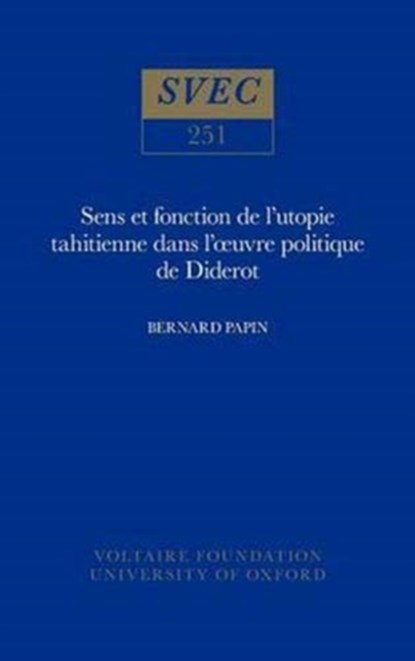 Sens et fonction de l'utopie tahitienne dans l'oeuvre politique de Diderot, Bernard Papin - Gebonden - 9780729403627