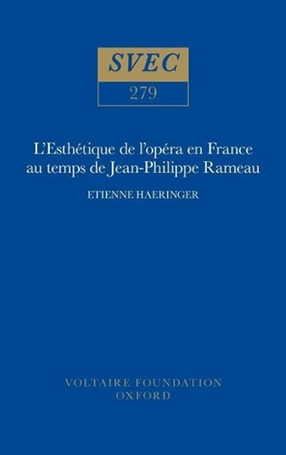 L'Esthetique de l'opera en France au temps de Jean-Philippe Rameau, Etienne Haeringer - Gebonden - 9780729404075