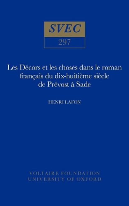Les Decors et les choses dans le roman francais du dix-huitieme siecle de Prevost a Sade, Henri Lafon - Gebonden - 9780729404365