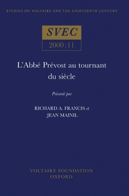 L'Abbe Prevost au tournant du siecle, R.A. Francis ; Jean Mainil - Paperback - 9780729407335
