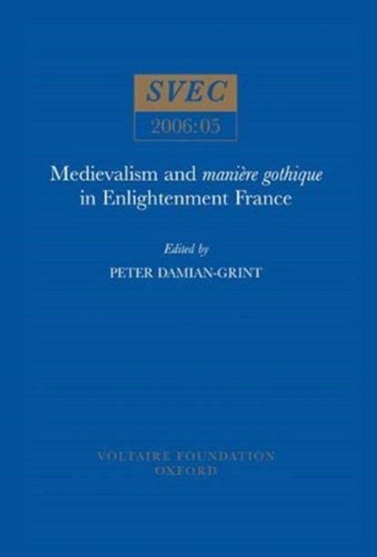 Medievalism and maniere gothique in Enlightenment France, Peter Damian-Grint - Paperback - 9780729408790
