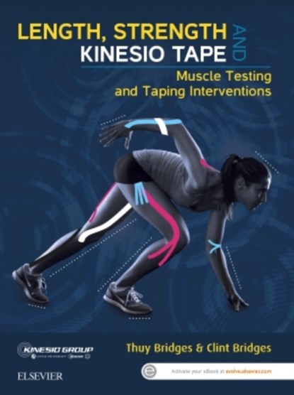 Length, Strength and Kinesio Tape, Thuy (Senior Physiotherapist and Director Bridges ; Clint (Practice Manager Bridges - Paperback - 9780729541930