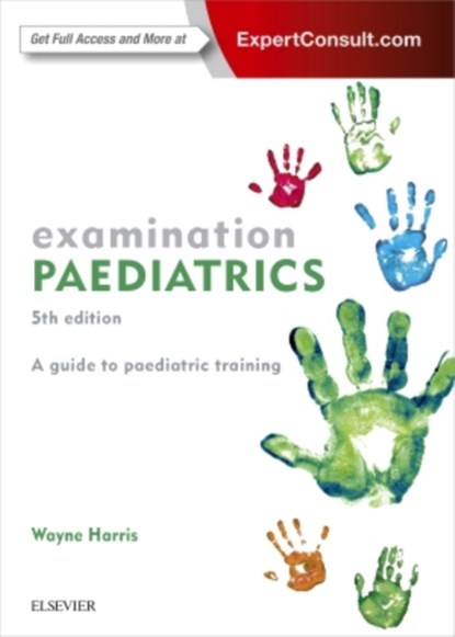 Examination Paediatrics, Wayne (Senior Staff Specialist in Paediatrics Harris - Paperback - 9780729542517