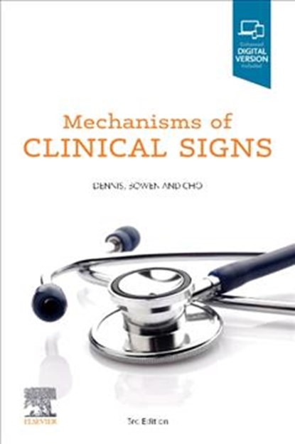 Mechanisms of Clinical Signs, Mark Dennis ; William Talbot Bowen ; Lucy Cho - Paperback - 9780729543293