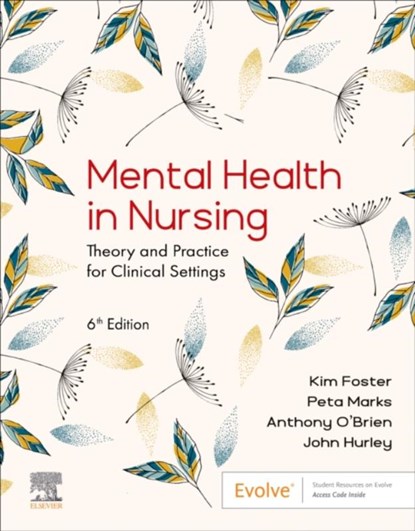 Mental Health in Nursing, Kim (Professor and Eileen O'Connor Chair of Mental Health Research Foster ; Peta (National Programs Manager Marks ; Anthony O'Brien - Paperback - 9780729544689