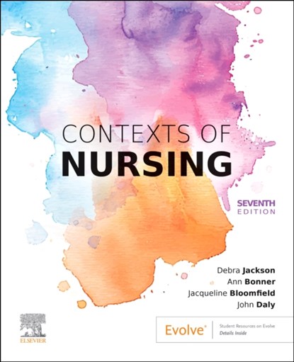 Contexts of Nursing, John Daly ; Debra Jackson ; Ann Bonner ; Jacqueline (Professor of Nursing Education Bloomfield - Paperback - 9780729545006