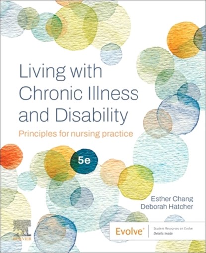 Living with Chronic Illness and Disability, Esther Chang ; Deborah Hatcher - Paperback - 9780729545037