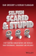 Selfish, Scared and Stupid | Flanagan, Kieran ; Gregory, Dan | 