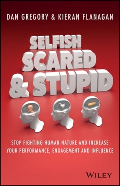 Selfish, Scared and Stupid, Kieran Flanagan ; Dan Gregory - Ebook - 9780730312796