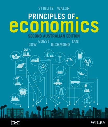 Principles of Economics, Joseph E. Stiglitz ; Carl E. Walsh ; Jeffrey Gow ; Ross Guest - Paperback - 9780730319856