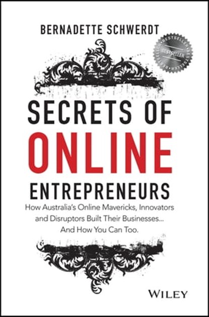 Secrets of Online Entrepreneurs, Bernadette Schwerdt - Ebook - 9780730320364