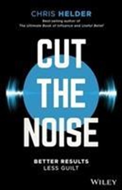 Cut the Noise, Chris Helder - Paperback - 9780730349877