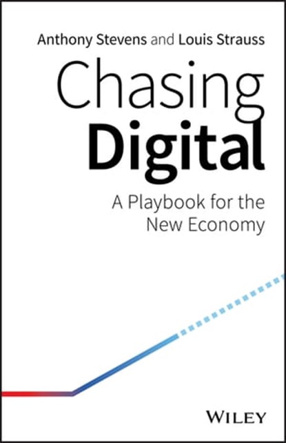 Chasing Digital, Louis Strauss ; Anthony Stevens - Ebook - 9780730358640