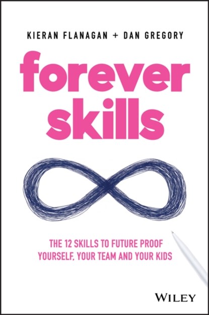 Forever Skills, Kieran Flanagan ; Dan Gregory - Paperback - 9780730359173