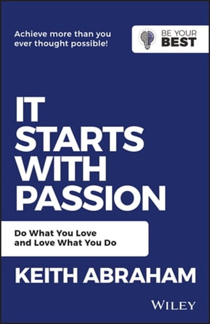It Starts with Passion, Keith Abraham - Ebook - 9780730369486