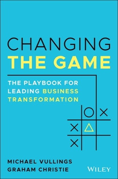 Changing the Game, Michael Vullings ; Graham Christie - Ebook - 9780730389156
