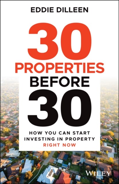 30 Properties Before 30, Eddie Dilleen - Paperback - 9780730399896