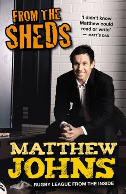 From the Sheds, Matthew Johns - Ebook - 9780730449775