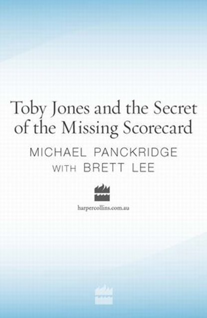 Toby Jones & The Secret Of The Missing Scorecard, Brett Lee ; Michael Panckridge - Ebook - 9780730491330