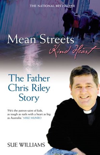 Mean Streets, Kind Heart The Father Chris Riley Story, Sue Williams - Ebook - 9780730491446